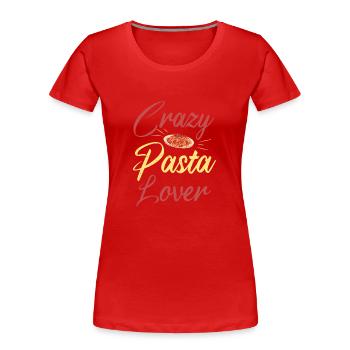 Italienisches Essen Crazy Pasta Lover Pasta - Frauen Premium Bio T-Shirt - Rot - Vorne - Mia (176cm)