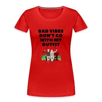 Schlechte Vibrationen passen nicht zu meinem Outfit - Frauen Premium Bio T-Shirt - Rot - Vorne - Mia (176cm)