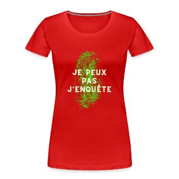 EMPREINTE DIGITALE JE PEUX PAS J ENQUÊTE - T-shirt bio Premium Femme - rouge - Devant - Mia (176cm)