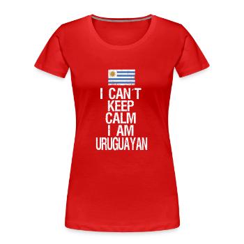 I can not Keep Calm I am Uruguayan - Women's Premium Organic T-Shirt - red - Front - Mia (176cm)