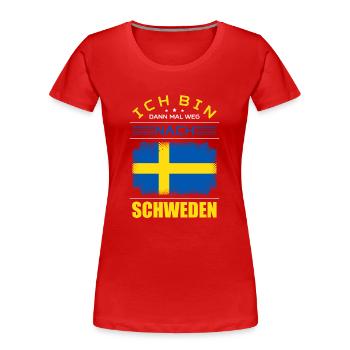 Ich Bin Dann Mal Weg Nach Schweden Fahne Urlaub - Frauen Premium Bio T-Shirt - Rot - Vorne - Mia (176cm)