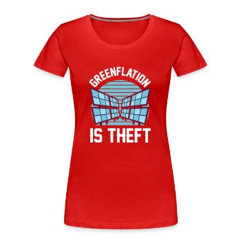 Greenflation is theft energy green inflation - Women's Premium Organic T-Shirt - red - Front - Mia (176cm)