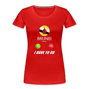 Brunei ruft an Lusiger Flaggen Spruch - Frauen Premium Bio T-Shirt - Rot - Vorne - Mia (176cm)