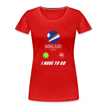 Marshallinseln ruft an Lusiger Flaggen Spruch - Frauen Premium Bio T-Shirt - Rot - Vorne - Mia (176cm)