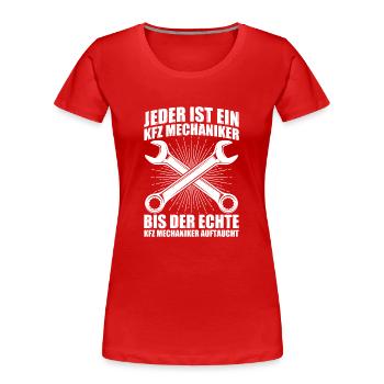 Jeder ist ein KFZ Mechaniker KFZ Mechatroniker - Frauen Premium Bio T-Shirt - Rot - Vorne - Mia (176cm)