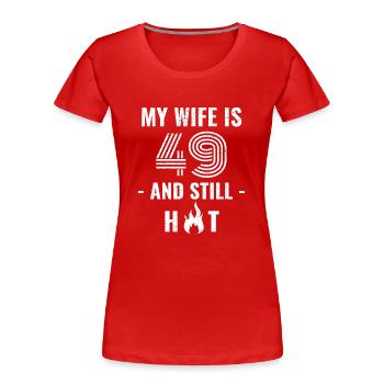 49 years birthday wife gift - Women's Premium Organic T-Shirt - red - Front - Mia (176cm)