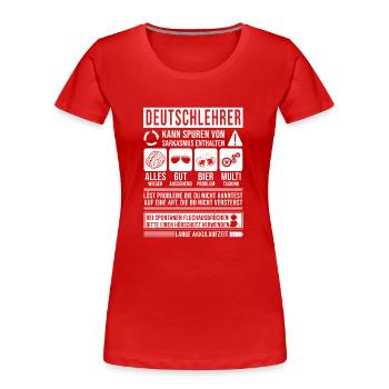 Deutschlehrer Spruch lustig - Frauen Premium Bio T-Shirt - Rot - Vorne - Mia (176cm)