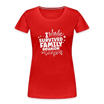 J’ai survécu à une famille d’équipe de regroupement familial - T-shirt bio Premium Femme - rouge - Devant - Mia (176cm)