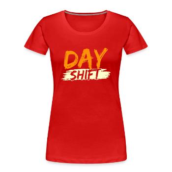Day shift Shift work Shiftwork - Women's Premium Organic T-Shirt - red - Front - Mia (176cm)