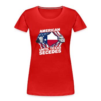 Amerikaner Bis Zur Abspaltung Von Texas Texaner - Frauen Premium Bio T-Shirt - Rot - Vorne - Mia (176cm)