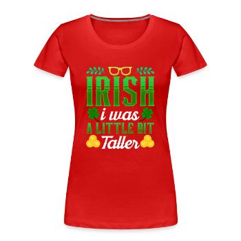 St Patrick's Day Irish Irish Ireland Gaelic - Women's Premium Organic T-Shirt - red - Front - Mia (176cm)