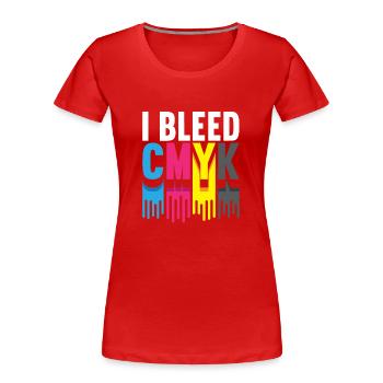I Bleed CMYK Illustrator Graphic Designer - Frauen Premium Bio T-Shirt - Rot - Vorne - Mia (176cm)