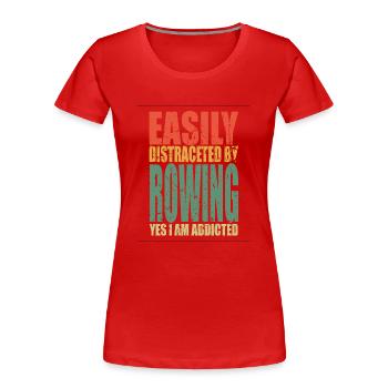 Rudern Spruch lustig - Frauen Premium Bio T-Shirt - Rot - Vorne - Mia (176cm)