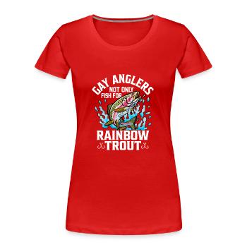 Gay Anglers Not Only Fish For Rainbow Trout Fishin - Frauen Premium Bio T-Shirt - Rot - Vorne - Mia (176cm)
