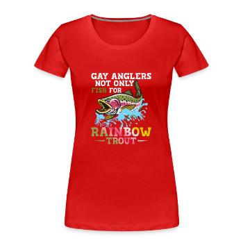 Les pêcheurs gays ne pêchent pas seulement pour la canne à truite arc-en-ciel F - T-shirt bio Premium Femme - rouge - Devant - Mia (176cm)