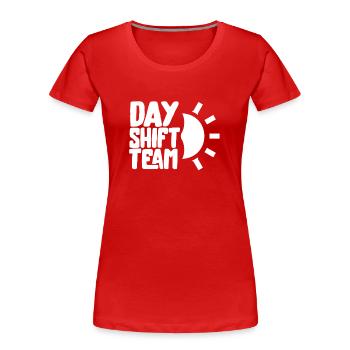Team of the day shift shift work day shift - Women's Premium Organic T-Shirt - red - Front - Mia (176cm)