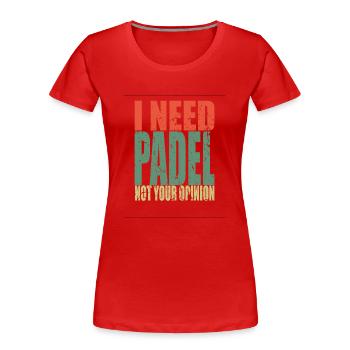 Padel Tennis Tennis Spruch lustig - Frauen Premium Bio T-Shirt - Rot - Vorne - Mia (176cm)