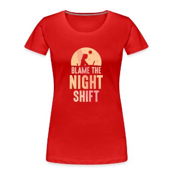 Blâmer l’équipe de nuit Dictons - T-shirt bio Premium Femme - rouge - Devant - Mia (176cm)