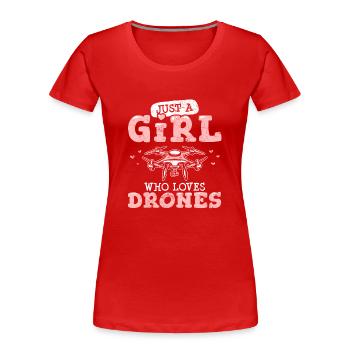 Juste une fille qui aime les drones Drôle de pilote de drone Qua - T-shirt bio Premium Femme - rouge - Devant - Mia (176cm)