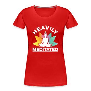 Heavily Meditated Meditate Meditation Relaxation B - Frauen Premium Bio T-Shirt - Rot - Vorne - Mia (176cm)