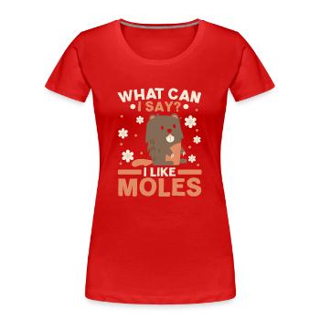 Ich mag Maulwürfe wirklich Tier Maulwurfsflüsterer - Frauen Premium Bio T-Shirt - Rot - Vorne - Mia (176cm)