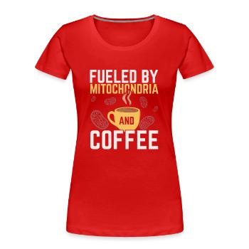 Angetrieben von Mitochondrien und Kaffee Koffein W - Frauen Premium Bio T-Shirt - Rot - Vorne - Mia (176cm)