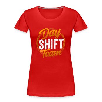 Team of the day shift shift work day shift - Women's Premium Organic T-Shirt - red - Front - Mia (176cm)