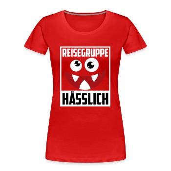 Farben änderbar | Reisegruppe Hässlich - Frauen Premium Bio T-Shirt - Rot - Vorne - Mia (176cm)