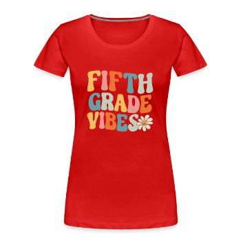 Vibrations de cinquième année 5e année Rétro Retour à l’école - T-shirt bio Premium Femme - rouge - Devant - Mia (176cm)