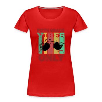 Vibrations de cinquième année 5e année Rétro Retour à l’école - T-shirt bio Premium Femme - rouge - Devant - Mia (176cm)