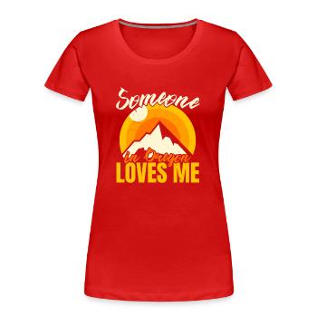 Someone in Oregon loves me USA America Oregonian - Women's Premium Organic T-Shirt - red - Front - Mia (176cm)