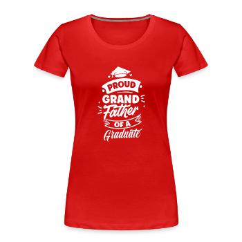 Proud grandfather of a graduate graduate - Women's Premium Organic T-Shirt - red - Front - Mia (176cm)