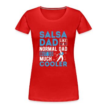 Danse latine Salsa Maman Beaucoup Plus Cool Salsa - T-shirt bio Premium Femme - rouge - Devant - Mia (176cm)