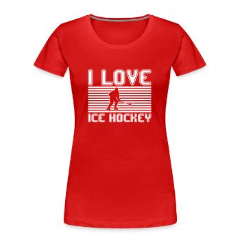 I love ice hockey - Frauen Premium Bio T-Shirt - Rot - Vorne - Mia (176cm)