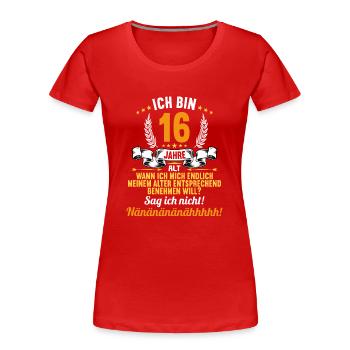 Ich bin 16 Jahre alt 16 Geburtstag - Frauen Premium Bio T-Shirt - Rot - Vorne - Mia (176cm)