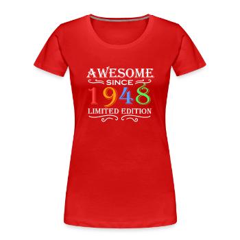 1948 - Né en 1948 - Fantastique depuis 1948 - T-shirt bio Premium Femme - rouge - Devant - Mia (176cm)