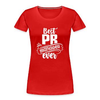 Bester Pr Manager Überhaupt Beruf Public Relations - Frauen Premium Bio T-Shirt - Rot - Vorne - Mia (176cm)