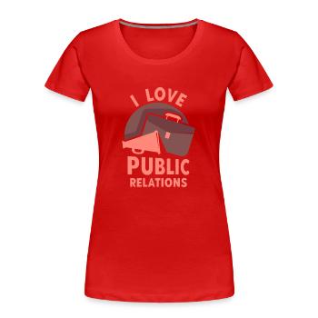 Ich Liebe Public Relations Beruf PR Job - Frauen Premium Bio T-Shirt - Rot - Vorne - Mia (176cm)