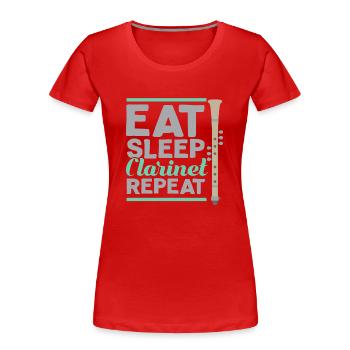 Eat Sleep Clarinet Repeat Klarinette Klarinettist - Frauen Premium Bio T-Shirt - Rot - Vorne - Mia (176cm)