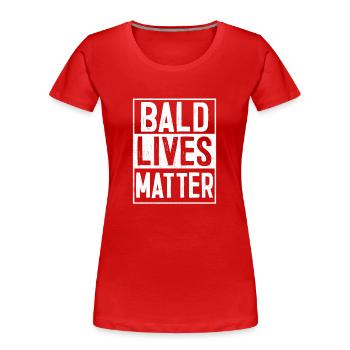 Bald Lives Matter Urkomischer Spruch Glatzköpfiger Kerl Humor - Frauen Premium Bio T-Shirt - Rot - Vorne - Mia (176cm)