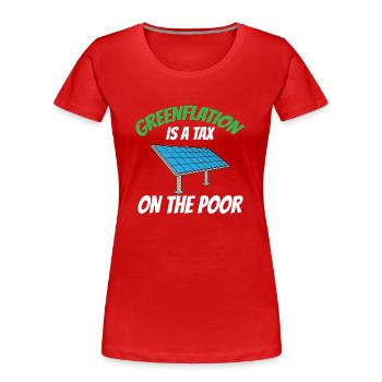 Green inflation is a tax for the poor Green - Women's Premium Organic T-Shirt - red - Front - Mia (176cm)