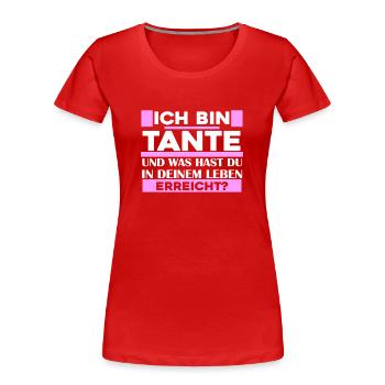 Ich bin Tante - Frauen Premium Bio T-Shirt - Rot - Vorne - Mia (176cm)