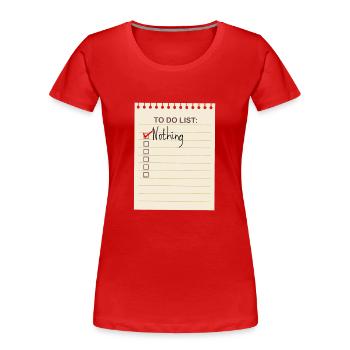 To do Liste - Frauen Premium Bio T-Shirt - Rot - Vorne - Mia (176cm)