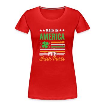 Made In America With Irish Parts Irish - Women's Premium Organic T-Shirt - red - Front - Mia (176cm)