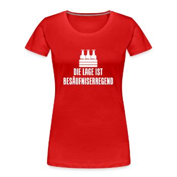 Die Lage ist Besäufniserregend lustiger Spruch un - Frauen Premium Bio T-Shirt - Rot - Vorne - Mia (176cm)