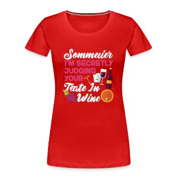 Dégustation de vin de sommelier - T-shirt bio Premium Femme - rouge - Devant - Mia (176cm)