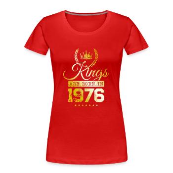 les rois sont nés en 1976 - T-shirt bio Premium Femme - rouge - Devant - Mia (176cm)