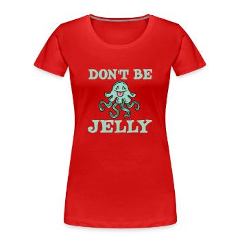 Lustige Quallen Sind Kein Gelee - Frauen Premium Bio T-Shirt - Rot - Vorne - Mia (176cm)