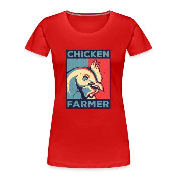 Chicken Farmer Agriculture Agriculteur Farmer Farm - Frauen Premium Bio T-Shirt - Rot - Vorne - Mia (176cm)