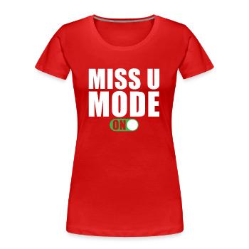 Vermissen Spruch - Frauen Premium Bio T-Shirt - Rot - Vorne - Mia (176cm)